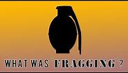 What was 'Fragging'? (The Vietnam War)