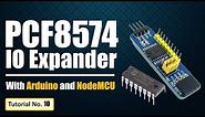 PCF8574 GPIO Extender - With Arduino and NodeMCU