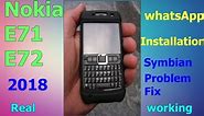 Nokia E71/E72 WhatsApp Installation fix and Update in 2018