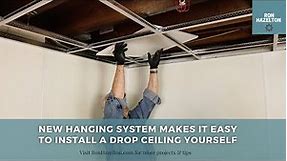 New Hanging System Makes it Easy To Install a Drop Ceiling Yourself
