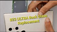 Samsung S23 Ultra Back Glass Replacement