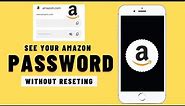 How to See Your Amazon Password if You Forgot it