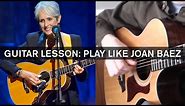 Guitar Lesson: Play Like Joan Baez