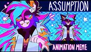 ASSUMPTION [] Original Animation Meme (Flipaclip)