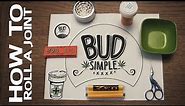 How To: Roll A Joint The BudSimple Way