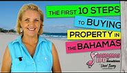 The 10 First Steps To Buying Property In The Bahamas | Bahamas Life For Newbies