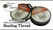 Beading Thread Differences - Which size and brand should I use?