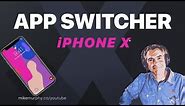How to use App Switcher on iPhone X