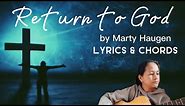 Return to God by Marty Haugen | Lent Communion Song | Lyrics & Chords