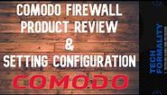 Comodo Firewall - Product Review and Configuration Settings