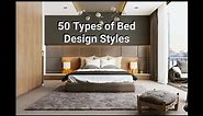 50 Types of Bed Design Styles I folding bed I panel bed I platform bed I trundle bed I Murphy bed