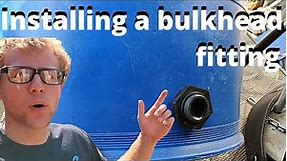 How to install a bulkhead fitting - aquaponic plumbing