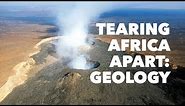 Rift! Geologic Clues to What’s Tearing Africa Apart