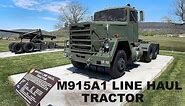 U.S. ARMY LINE HAUL TRACTOR M915A1 | at Fort Indiantown Gap, Pennsylvania