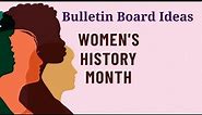 Bulletin Board Ideas for Women's History Month | March Women's History Month