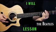 how to play "I Will" on guitar by The Beatles Paul McCartney | acoustic guitar lesson tutorial