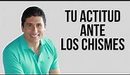 "Tu actitud ante los chismes" - Los mejores Tips Dr. César Lozano