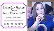 Transfer Photos from Phone to Computer | Quick & Easy!