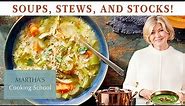 Martha Stewart's 9 Best Soup and Stew Recipes | How to Make Homemade Stocks