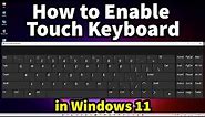 How to Enable Touch Keyboard on Windows 11 Pc - Laptop in 2024