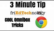 2 Minute Tip: Cool Things the Omnibox in Chrome Can Do