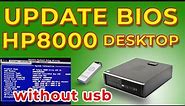 How to Update HP Desktop 8000 Elite SFF Bios Firmware without USB 2022|HP Bios Kese Update Karien