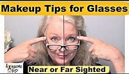 Eye Makeup for Glasses, Tips for Women & Mature over 50s
