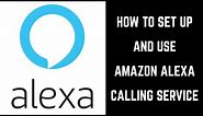 How to Set Up and Use Amazon Alexa Calling Service