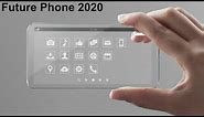 2020 Future Phone: Next generation mobile phones, “superphone” to launch in 2020