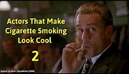 Actors That Make Cigarette Smoking Look Cool - Part 2