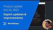 Product Update, October 24, 2023: Export updates & improvements