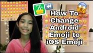 HOW TO CHANGE ANDROID EMOJI TO iOS EMOJI! *The Correct Way!* |LOVELY UMALI