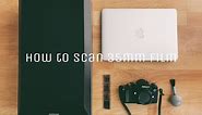 How to Scan 35mm Film (Beginner Tutorial)