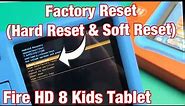Fire HD 8 Kids Tablet: How to Factory Reset (2 Ways- Hard Reset & Soft Reset)