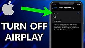 How To Turn Off AirPlay On iPhone