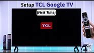 TCL Google TV: How To Setup for Beginners! [First Time]