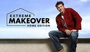 Watch Extreme Makeover: Home Edition Online: Free Streaming & Catch Up TV in Australia