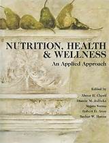Nutrition Health And Wellness An Applied Approach