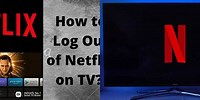 How to Logout Netflix On TV