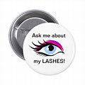 Ask Me About My Lashes Button