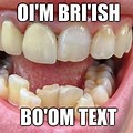 British Person Teeth Meme