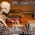 Computer Issues Funny Memes