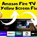 Fire TV Yellow Screen