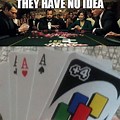 Friends Playing Poker Meme