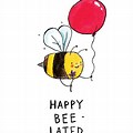 Happy Belated Birthday Bee