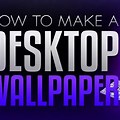 How to Make a Wallpaper Background
