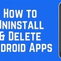 How to Uninstall Apps From Android Phone