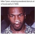 Mike Tyson Powdered Donuts Meme