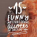 Top 10 Funny Motivational Quotes