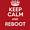 Keep Calm and Reboot